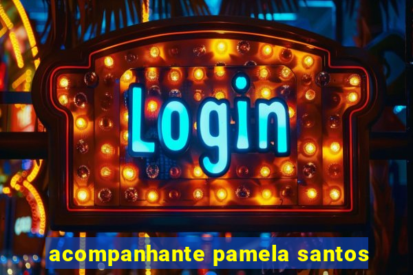 acompanhante pamela santos